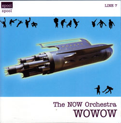 NOW Orchestra, The (with guests George Lewis, Vinny Golia): Wowow (Spool)