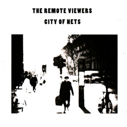 Remote Viewers, The: City of Nets