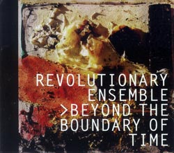 Revolutionary Ensemble: Beyond the Boundary of Time (Mutable)