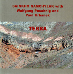 Namchylak, Sainkho with Wolfgang Puschnig and Paul Urbanek: Terra (Leo Records)