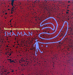 Derome, Jean / Joane Hetu: Shaman - Nous percons les oreilles (Ambiances Magnetiques)
