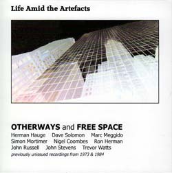 Otherways & Free Space: Life Amid the Artefacts (Emanem)
