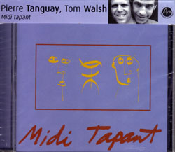Tanguay, Pierre / Tom Walsh: Midi tapant