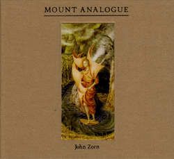 Zorn, John: Mount Analogue (Tzadik)
