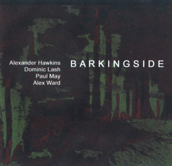 Hawkins, Alexander / Dominic Lash / Paul May / Alex Ward: Barkingside