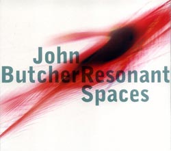 Butcher, John: Resonant Spaces