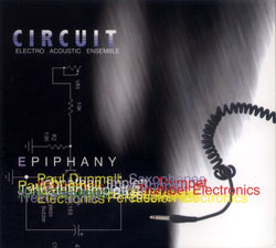Circuit: Electro Acoustic Ensemble: Epiphany (FMR)
