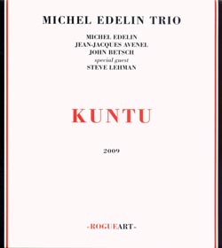 Edelin, Michele Trio + Steve Lehman: Kuntu