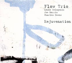 Flow Trio (Belogenis / Morris / Downs): Rejuvenation