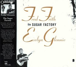 Frith, Fred & Glennie, Evelyn: The Sugar Factory