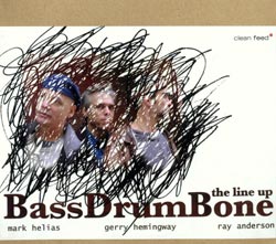 Helias, Mark / Gerry Hemingway / Ray Anderson: The Line Up: BassDrumBone