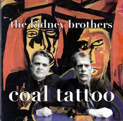 Kidney Brothers: Coal Tatoo