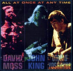 King / Moss / Yoshihide  : All At Once At Any Time (Les Disques Victo)