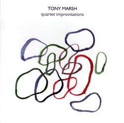 Marsh Quartet, Tony: Quartet Improvisations (psi)