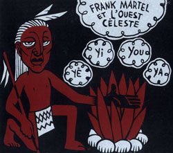 Martel, Frank / L'Ouest Celeste: Ye - Yi - You - Ya