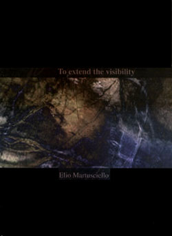 Martusciello, Elio: To Extend the Visibility [PAL DVD]