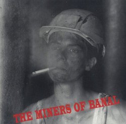 Miners Of Banal: Miners Of Banal, The (ReR/SLAG AX99)