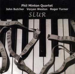 Minton Quartet, Phil: Slur
