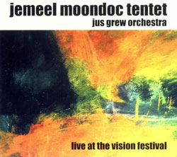Moondoc Tentet, Jemeel / Jus Grew Orchestra: Live at the Vision Festival 2001 (Ayler)
