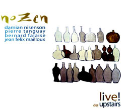 Nozen (Nisenson / Tanguay / Falaise / Mailloux): Live au Upstairs (Malasartes)