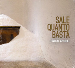 Angeli, Paolo : Sale Quanto Basta
