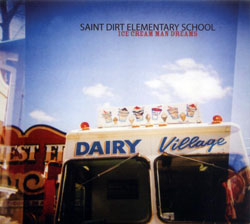 Saint Dirt Elementary School: Ice Cream Man Dreams