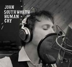 Southworth, John: Human Cry