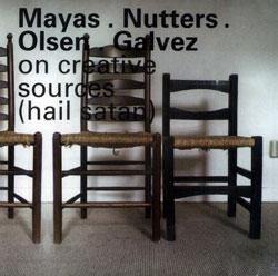 Mayas / Galvez / Nutters / Olsen: On Creative Sources (Hail Satan)