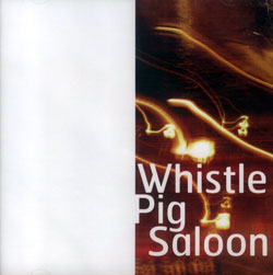 Ferguson / van Heumen: Whistle Pig Saloon