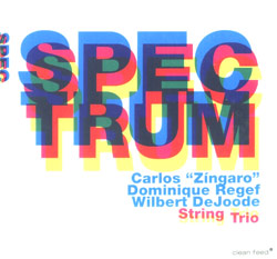 Zingaro / Regef / DeJoode String Trio: Spectrum